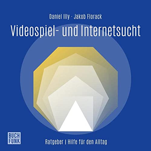 Illy , Daniel & Florack , Jakob - Videospiel- und Internetabhängigkeit (mp3 CD)