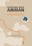  - Die Allgäu-Orient-Rallye 2013: Auf dem Weg von Deutschland nach Jordanien