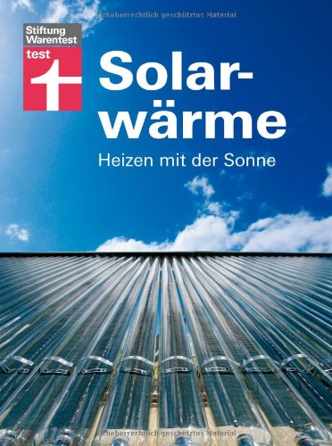  - Solarwärme - Heizen mit der Sonne