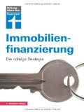  - Praxisleitfaden Immobilienanschaffung und Immobilienfinanzierung: Verständlicher und praxisorientierter Ratgeber für Immobilienerwerber in Deutschland ... und Berechnungstool für Kreditfinanzierungen