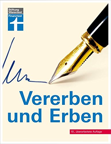  - Vererben und Erben: 10., aktualisierte Auflage