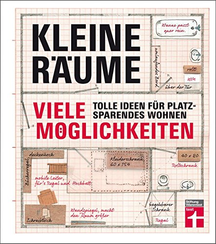 - Kleine Räume - viele Möglichkeiten: Tolle Ideen für platzsparendes Wohnen