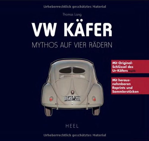  - VW Käfer. Mythos auf vier Rädern. Mit herausnehmbaren Reprints und Sammlerstücken