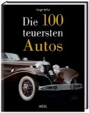 - 1000 Automobile: Geschichte - Klassiker - Technik. Die berühmtesten Oldtimer von 1886-1975