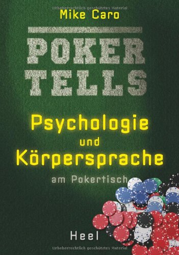  - Poker Tells: Psychologie und Körpersprache