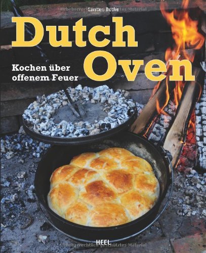  - Dutch Oven: Kochen über offenem Feuer