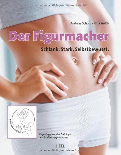 - Der Figurmacher: Schlank. Stark. Selbstbewusst.