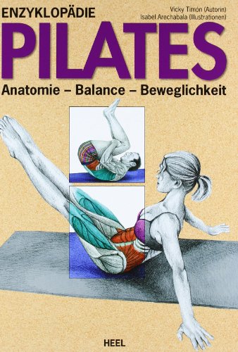 - Enzyklopädie Pilates: Anatomie - Balance - Beweglichkeit