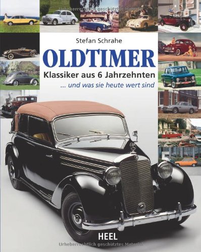 - Oldtimer: Klassiker aus 6 Jahrzehnten ... und was sie heute wert sind