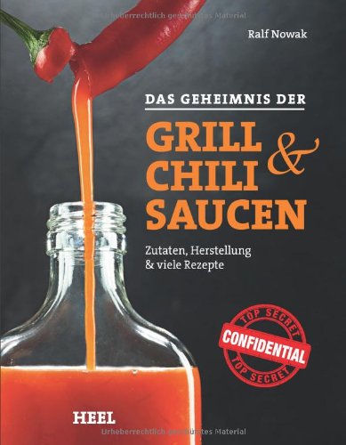  - Das Geheimnis der Grill- & Chilisaucen
