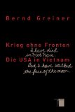  - Geschichte des Vietnamkriegs: Die Tragödie in Asien und das Ende des amerikanischen Traums