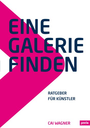  - Eine Galerie finden - Ratgeber für Künstler