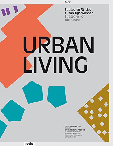  - Urban Living: Strategien für das zukünftige Wohnen