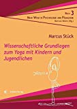 Sriram, R. - Yoga für Kinder und Jugendliche: Pädagogik für das Leben: Ausgeglichenheit, Konzentration und Selbständigkeit