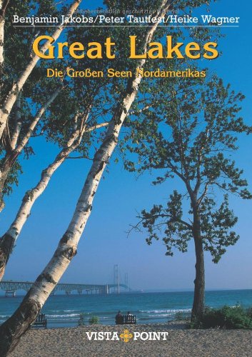  - Great Lakes: Die Großen Seen Nordamerikas