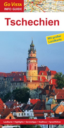  - Tschechien, mit Prag: Reiseführer mit extra Landkarte [Reihe Go Vista]
