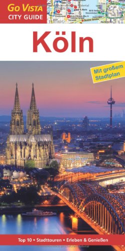  - Köln: Reiseführer mit extra Stadtplan [Reihe Go Vista]