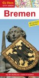 - Reise Know-How CityTrip Bremen: Reiseführer mit Faltplan
