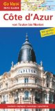  - Reiseführer Côte d'Azur - Zeit für das Beste: Highlights, Geheimtipps und Wohlfühladressen entlang der französischen Mittelmeerküste von Saint-Tropez ... Highlights, Geheimtipps, Wohlfühladressen