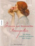  - Rosenliebhaberinnen - Ein Leben für Blüte, Duft und Dornen