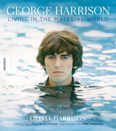  - George Harrison: Living in the Material World - Die illustrierte Biografie