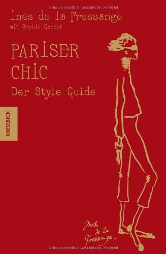 de la Fressange, Ines - Pariser Chic - Der Style-Guide