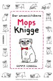  - Mops: Auswahl, Haltung, Erziehung, Beschäftigung (Praxiswissen Hund)