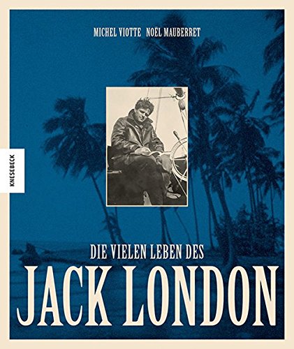  - Die vielen Leben des Jack London