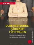  - Selbstcoaching für Frauen: Stark, sympathisch und erfolgreich in Beruf und Privatleben
