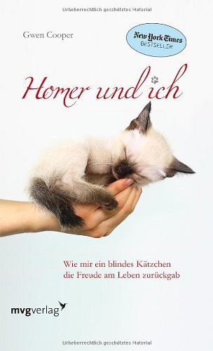 - Homer und ich: Wie mir ein blindes Kätzchen die Freude am Leben zurückgab