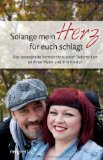  - Es lohnt sich um jeden Tag: Mein Kampf gegen den Krebs