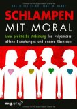  - Wenn man mehr als einen liebt - Polyamorie und andere Formen, Beziehungen freier zu leben - Frauen und Männer erzählen