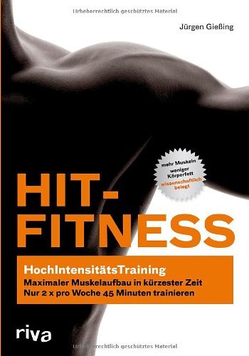  - HIT-Fitness: HochIntensitätsTraining - maximaler Muskelaufbau in kürzester Zeit