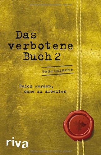  - Das verbotene Buch 2: Reich werden ohne zu arbeiten