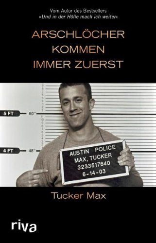  - Arschlöcher kommen immer zuerst