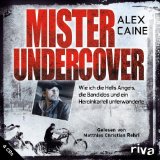  - Falscher Engel: Mein Höllentrip als Undercover-Agent bei den Hells Angels