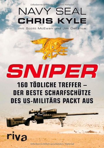 - Sniper: 160 tödliche Treffer - Der beste Scharfschütze des US-Militärs packt aus