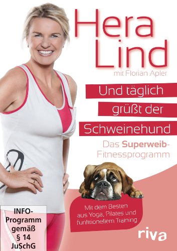  - Und täglich grüßt der Schweinehund - Das Superweib-Fitnessprogramm
