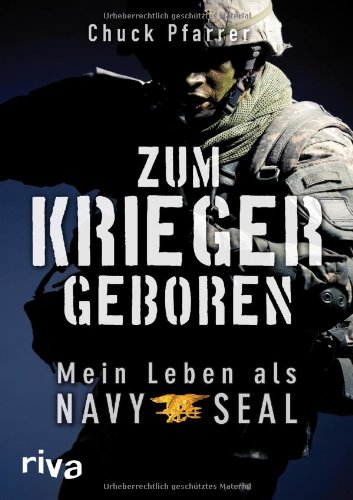 - Zum Krieger geboren: Mein Leben als Navy Seal