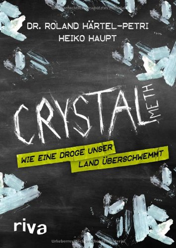  - Crystal Meth: Wie eine Droge unser Land überschwemmt