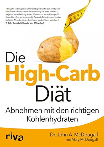 - Die High-Carb-Diät: Abnehmen Mit Den Richtigen Kohlenhydraten