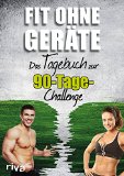 Lauren, Mark - Fit ohne Geräte: Die 90-Tage-Challenge für Frauen