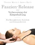  - Anatomy Trains: Myofasziale Leitbahnen (für Manual- und Bewegungstherapeuten) - mit Zugang zum Elsevier-Portal
