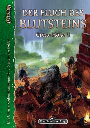  - Der Fluch des Blutsteins - Grüne Hölle 02: Uthuria-Abenteuer 2