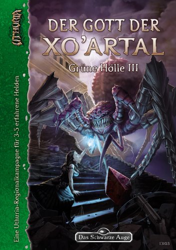 - Der Gott der Xo'Artal - Grüne Hölle 3: Uthuria-Abenteuer 3