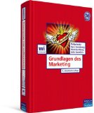  - Marketing: Grundlagen marktorientierter Unternehmensführung. Konzepte - Instrumente - Praxisbeispiele