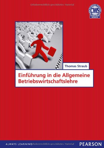 - Einführung in die Allgemeine Betriebswirtschaftslehre (Pearson Studium - Economic BWL)