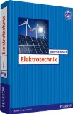  - Übungsbuch Elektrotechnik: Aufgabensammlung mit Lösungen (Pearson Studium - Elektrotechnik)