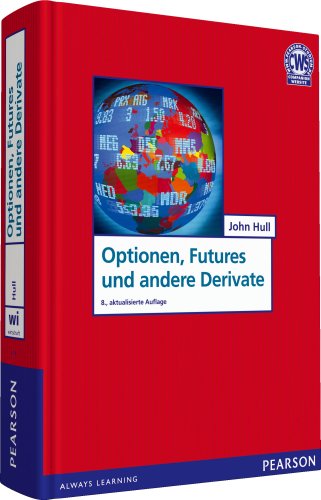 - Optionen, Futures und andere Derivate: 8., aktualisierte Auflage (Pearson Studium - Economic BWL)
