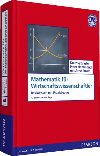 - Mathematik für Wirtschaftswissenschaftler: Basiswissen mit Praxisbezug (Pearson Studium - Economic BWL)